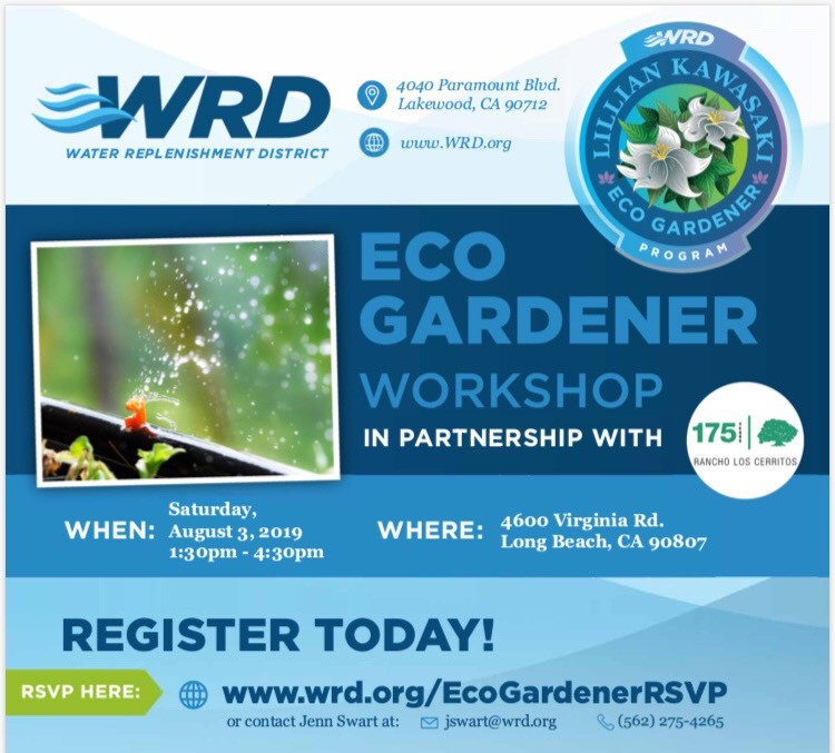 WRD in partnership with Rancho Los Cerritos bring you the third of three Eco Gardener Workshops coming up at RLC on August 3.